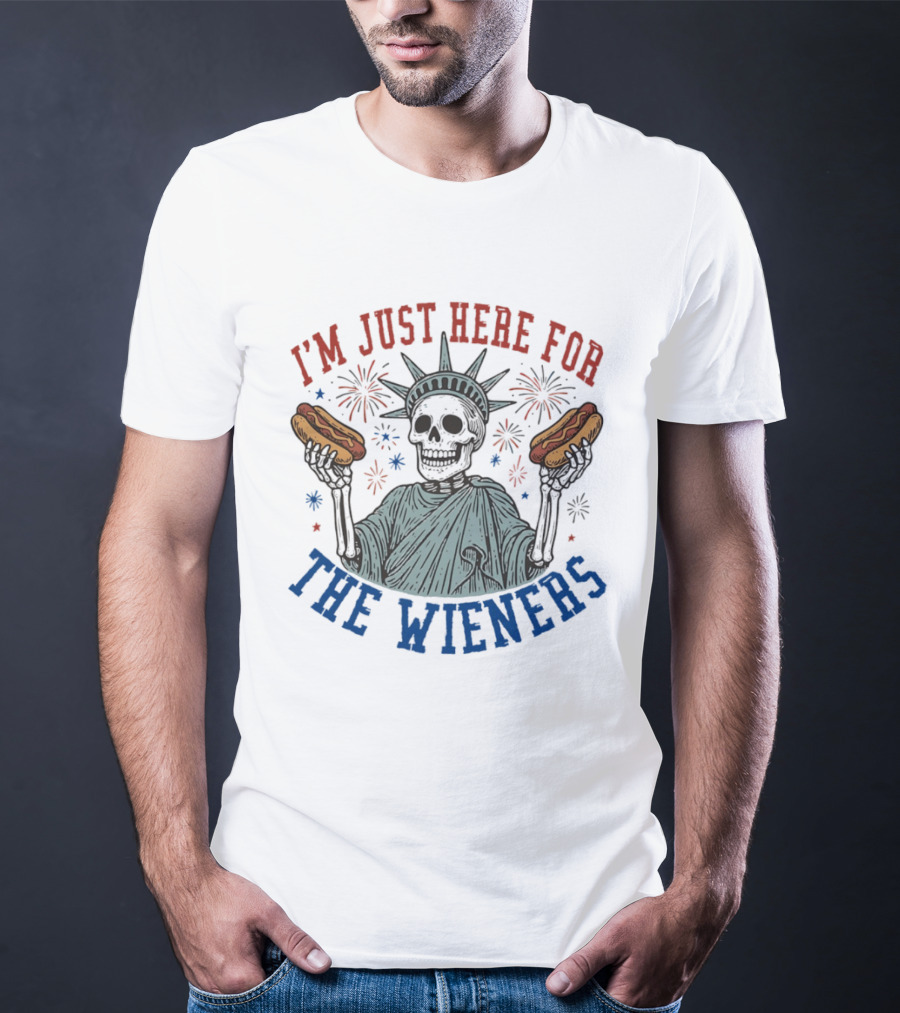 I'm Just Here For The Wieners Skeleton Statue Of Liberty Fireworks T-Shirt