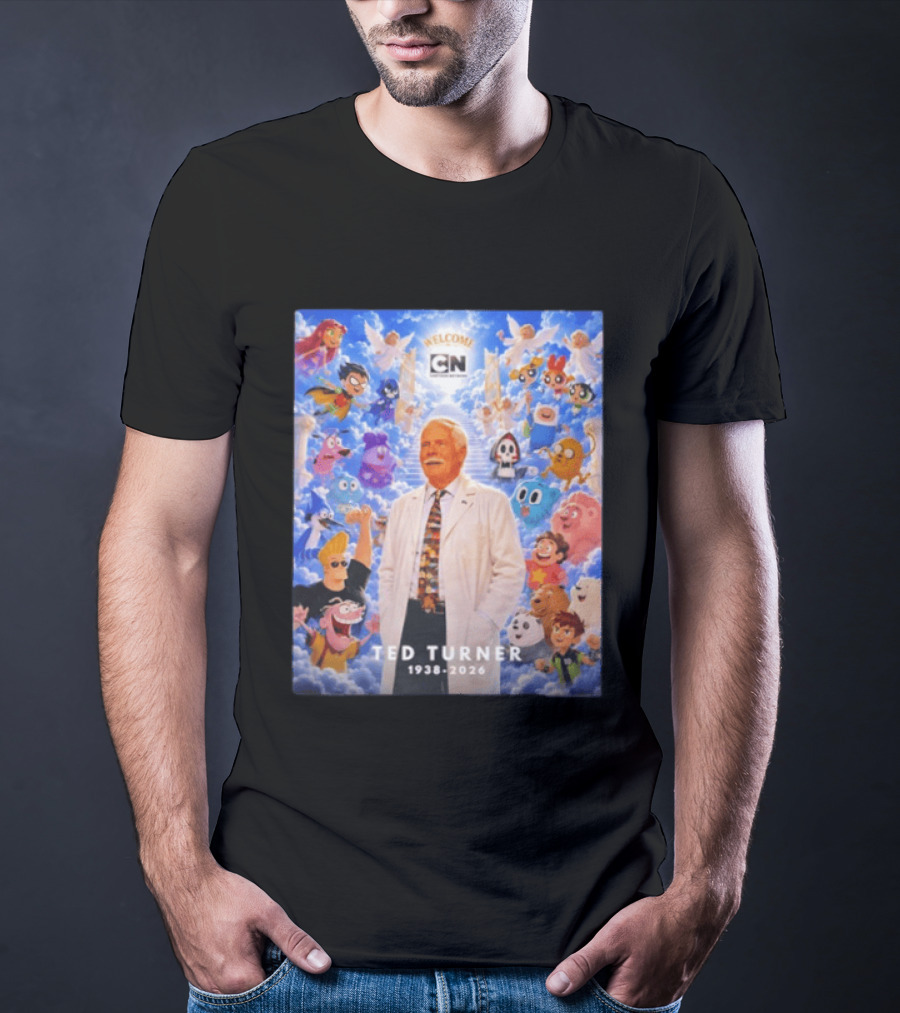 Welcome Cartoon Network Ted Turner 1938 2026 Characters Heaven T-Shirt