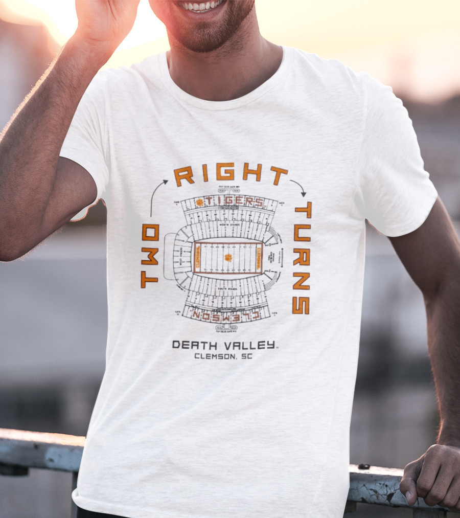 Clemson Tigers Two Right Turns Death Valley Stadium Clemson SC T-Shirt