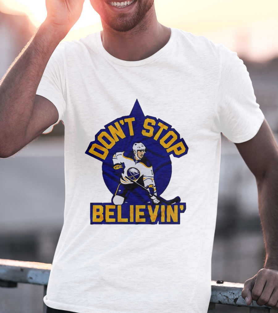 Buffalo Sabres NHL Hockey Don't Stop Believin T-Shirt