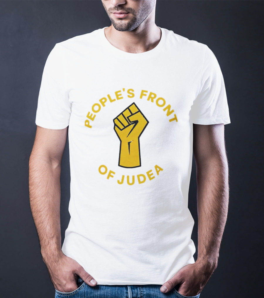 People's Front Of Judea Raised Fist T-Shirt