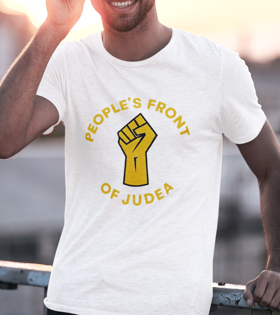 People's Front Of Judea Raised Fist T-Shirt