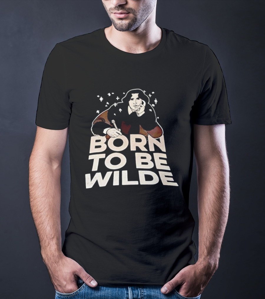 Born To Be Wilde Writer T-Shirt