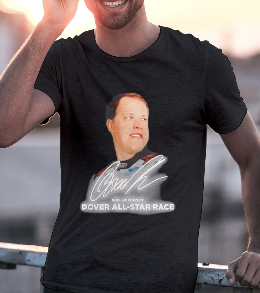 Brad Keselowski Signature Will Return Dover All Star Race T-Shirt