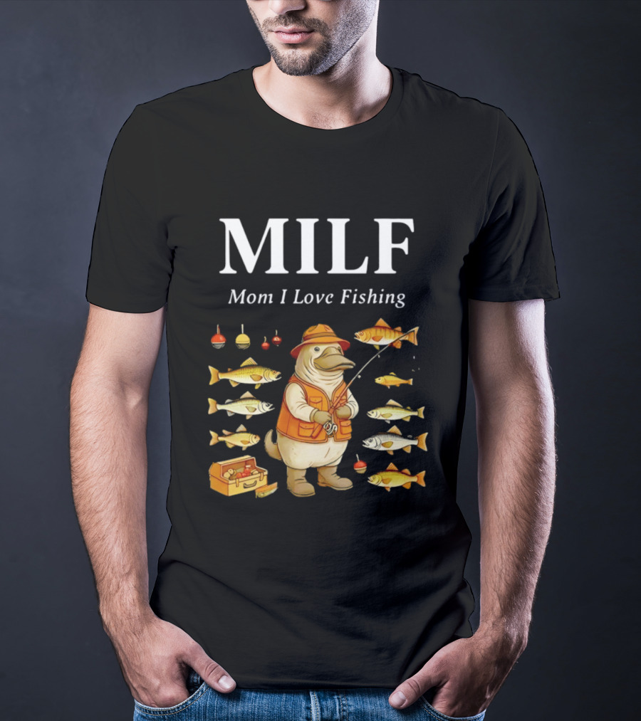 MILF Mom I Love Fishing Ornithorhynchus Anatinus Fhisng T-Shirt