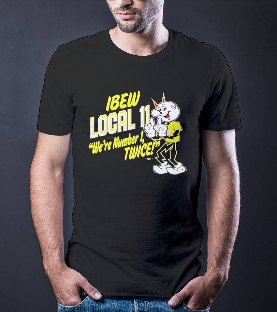 IBEW Local 11 Reddy Kilowatt We're Number 1 Twice T-Shirt