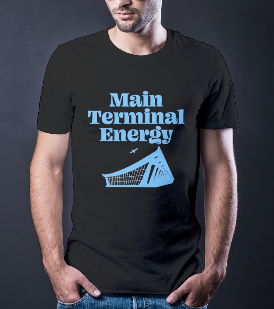 Main Terminal Energy Airport Vibes Airplane T-Shirt