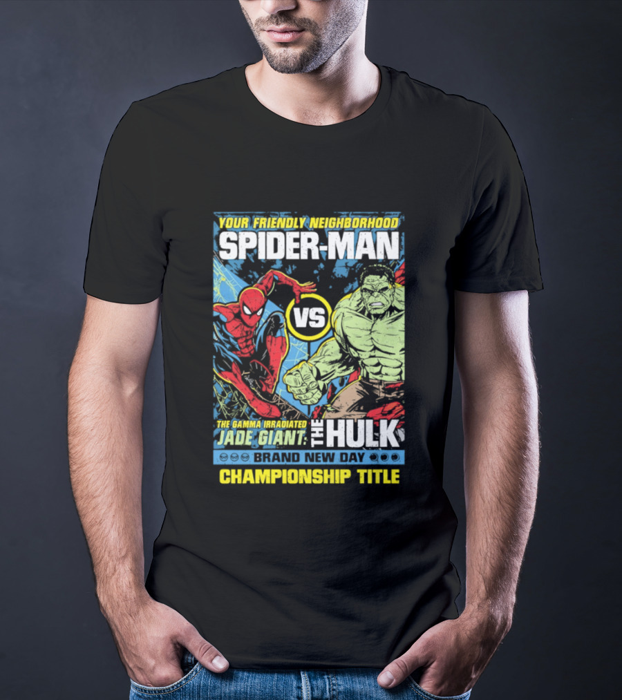 Your Friendly Neighborhood Spider Man Vs The Hulk Championship Title Brand New Day T-Shirt