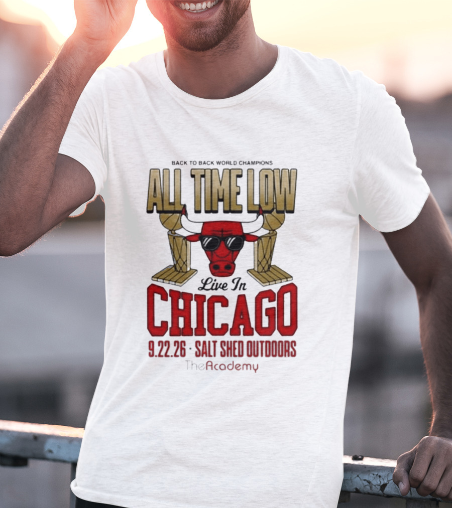 Back To Back World Champions All Time Low Live In Chicago 9.22.26 Salt Shed Outdoors The Academy T-Shirt