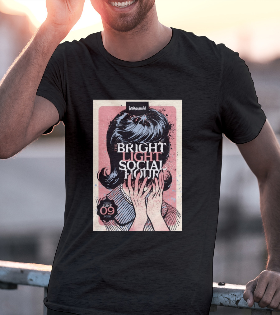 The Bright Light Social Hour Brokenmold Tuesday June 09 2026 Tampa FL T-Shirt