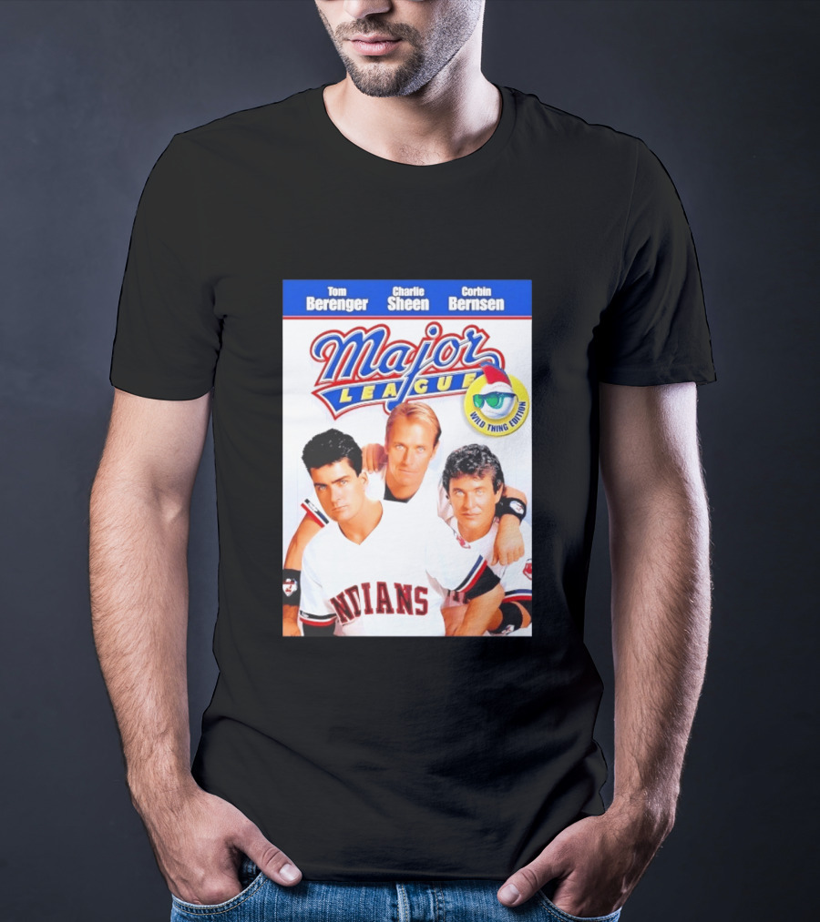 Tom Berenger Charlie Sheen Corbin Bernsen Major League Wild Thing Edition Indians T-Shirt
