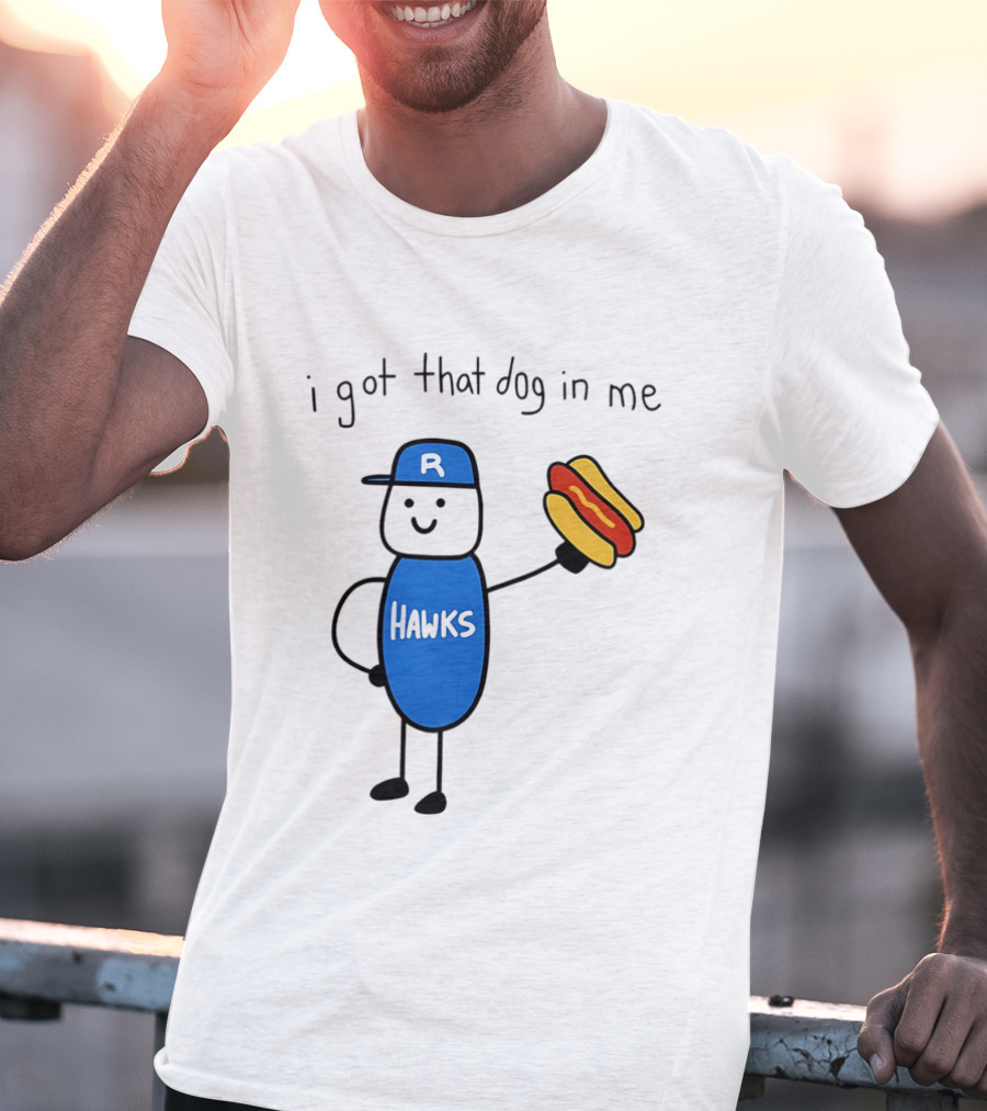 Hawks I Got That Dog In Me Hot Dog T-Shirt