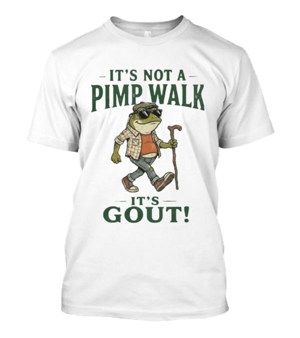 It's Not A Pimp Walk It's Gout Frog Wearing Sunglasses And Plaid Carrying Cane T-Shirt