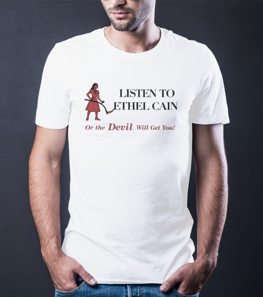 Listen To Ethel Cain Or The Devil Will Get You T-Shirt