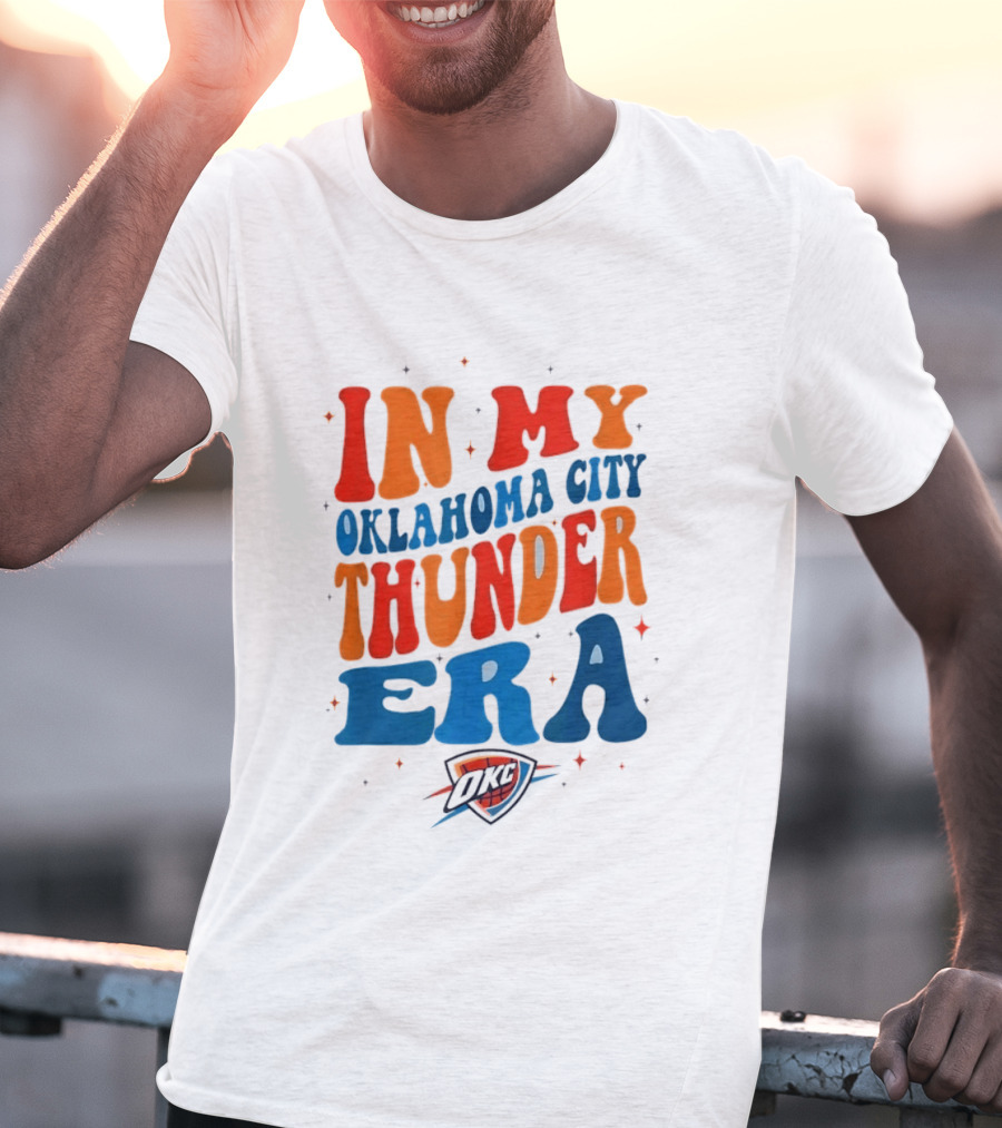 In My Oklahoma City Thunder Era OKC T-Shirt