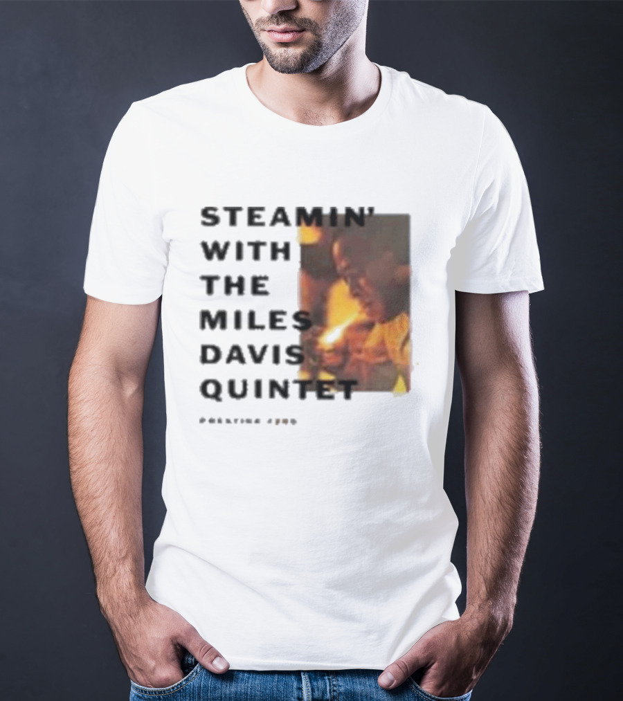 Steamin' With The Miles Davis Quintet Prestige 7200 T-Shirt