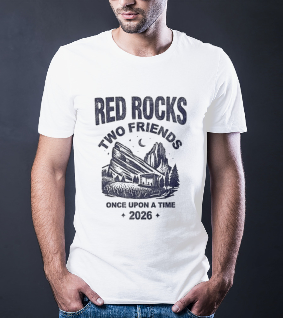 Red Rocks Two Friends Once Upon A Time 2020 T-Shirt