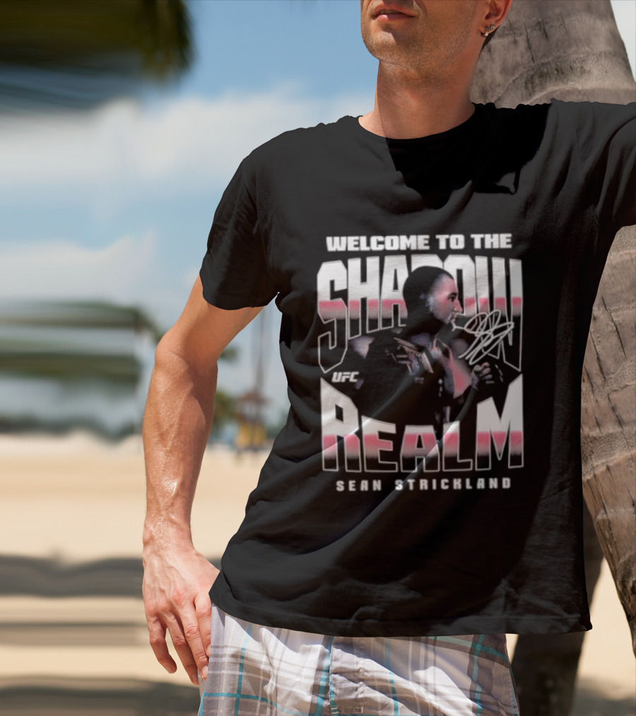 Welcome To The Shadow Realm Sean Strickland UFC T-Shirt