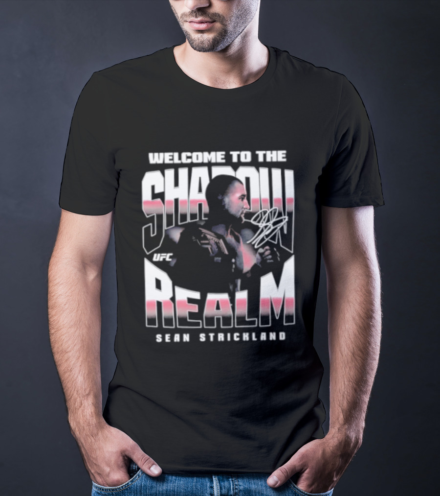 Welcome To The Shadow Realm Sean Strickland UFC T-Shirt