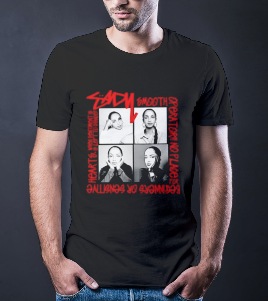 Sade Smooth Operator Sentiment Hearts Lofty Love Beginners Sensitive T-Shirt