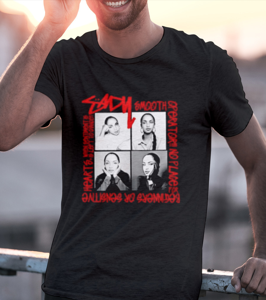 Sade Smooth Operator Sentiment Hearts Lofty Love Beginners Sensitive T-Shirt