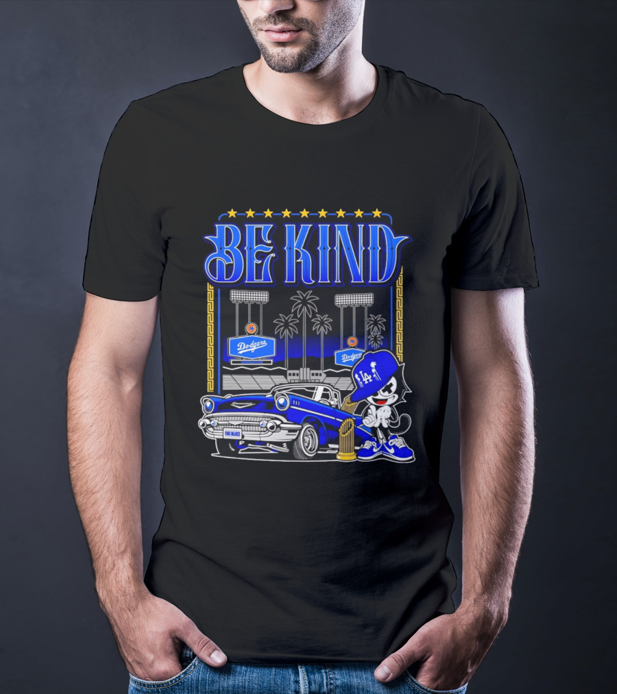 Be Kind Los Angeles Dodgers LA 76 Free Baser Vintage Car Felix T-Shirt