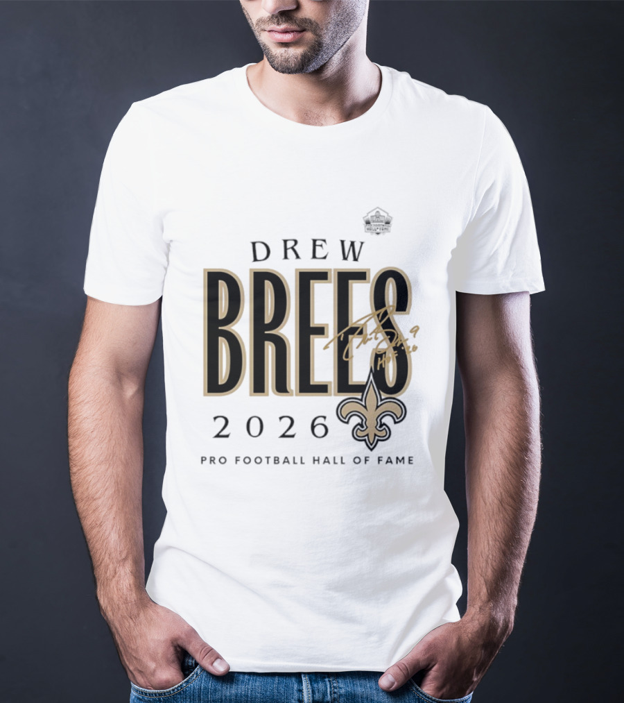 Drew Brees 2026 New Orleans Saints Pro Football Hall Of Fame T-Shirt