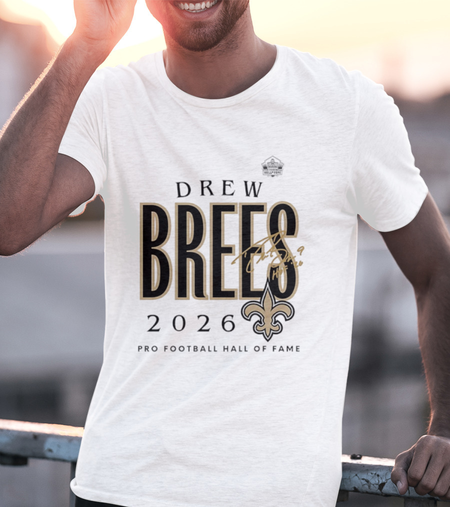 Drew Brees 2026 New Orleans Saints Pro Football Hall Of Fame T-Shirt