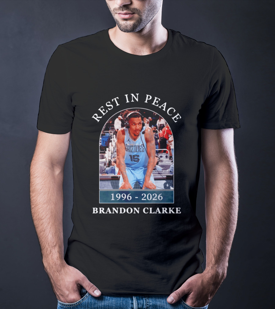 Rest In Peace Brandon Clarke 1996 2026 Memphis Grizzlies T-Shirt