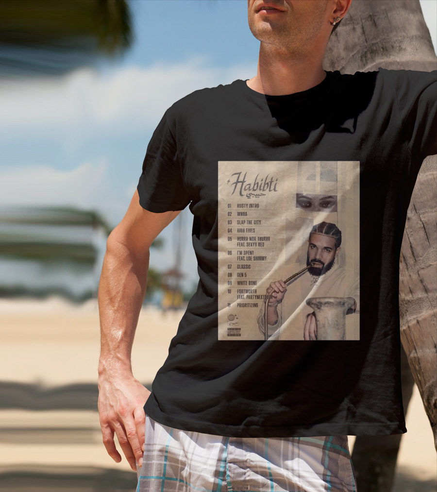 Drake Habibti Tracklist Rusty Intro Sexy Red Loe Shimmy PartyNextDoor T-Shirt