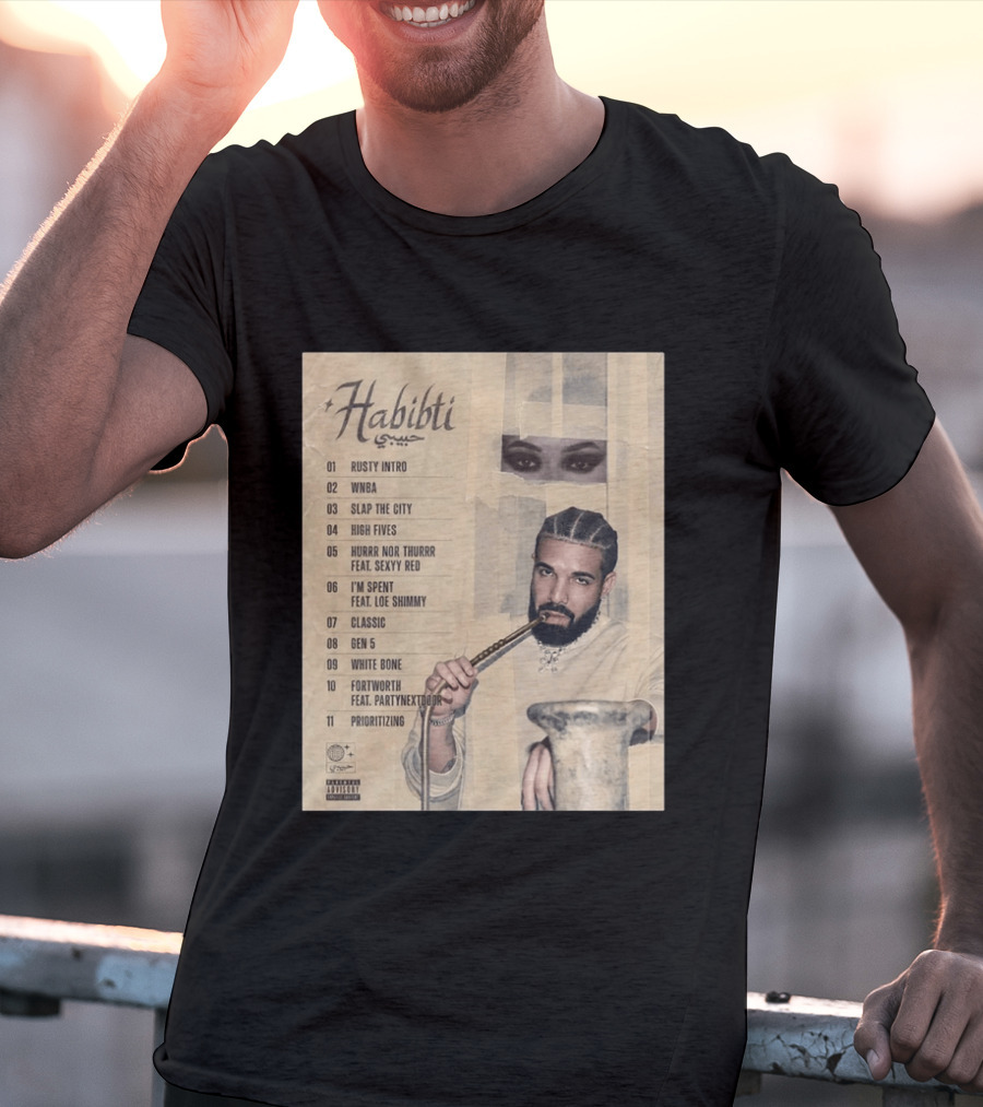 Drake Habibti Tracklist Rusty Intro Sexy Red Loe Shimmy PartyNextDoor T-Shirt