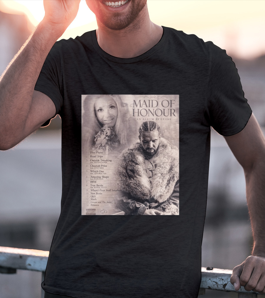 Maid Of Honour An Album By Drake Tracklist Featuring Road Trips And Cheetah Print T-Shirt