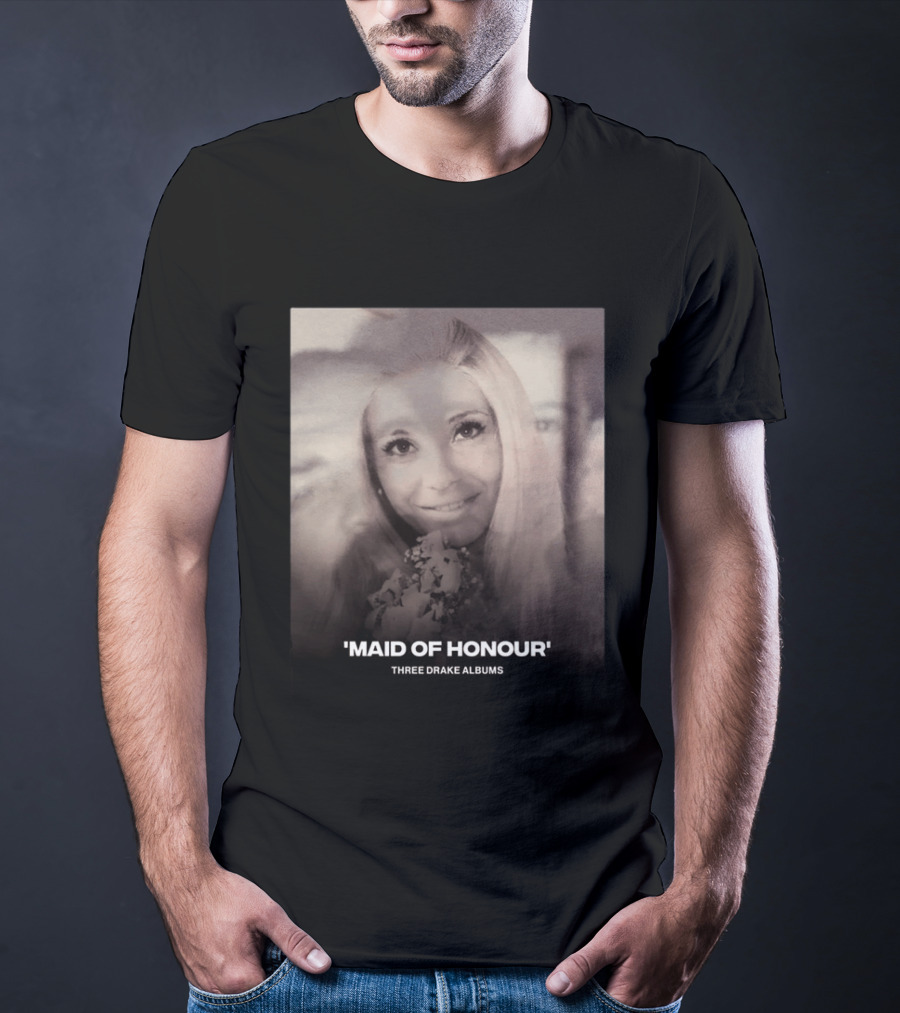 Maid Of Honour Three Drake Albums T-Shirt
