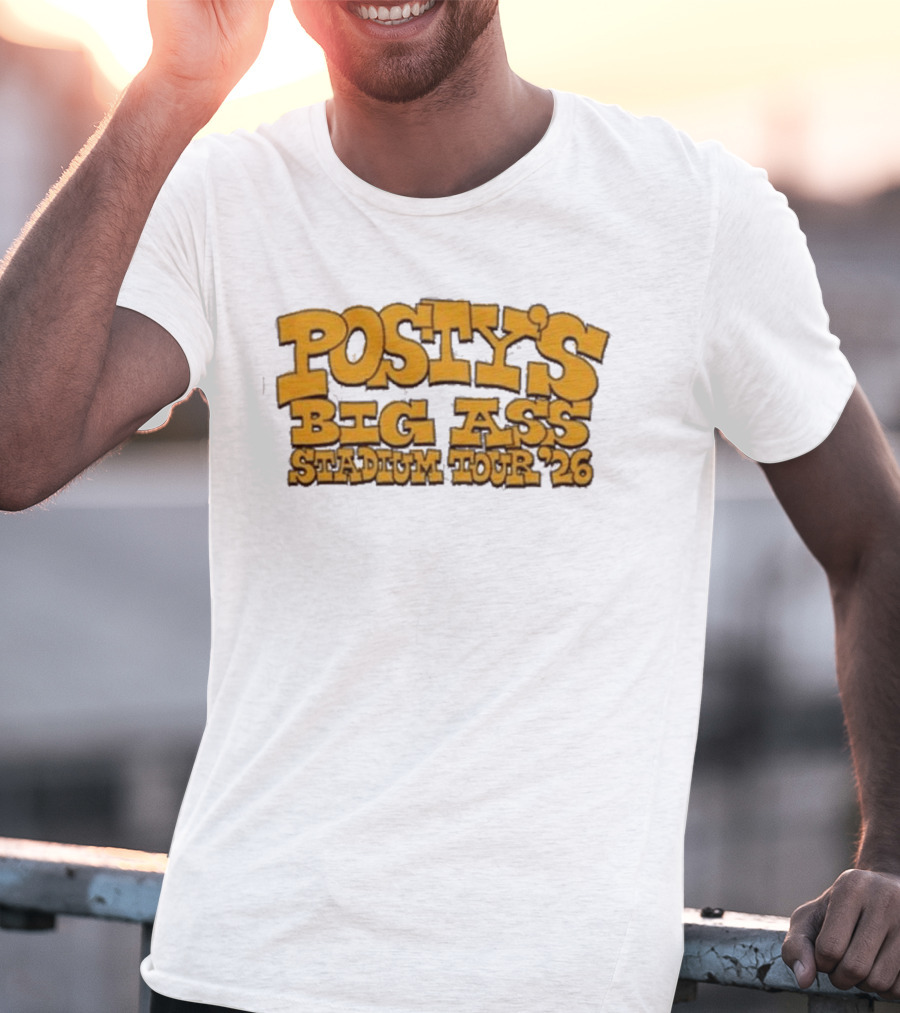 Posty's Big Ass Stadium Tour '26 T-Shirt