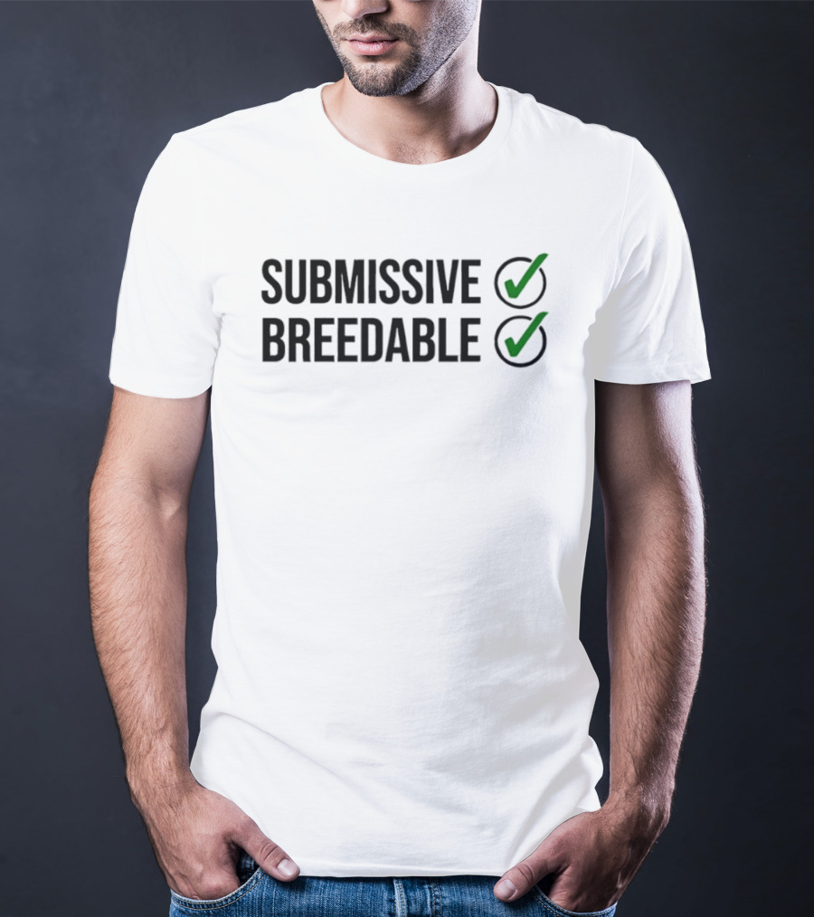 Submissive Breedable Check Mark Humor T-Shirt