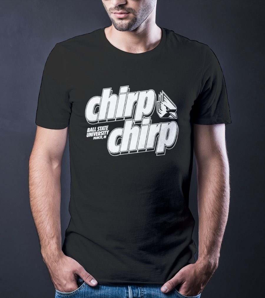 Ball State University Chirp Chirp Muncie Indiana T-Shirt