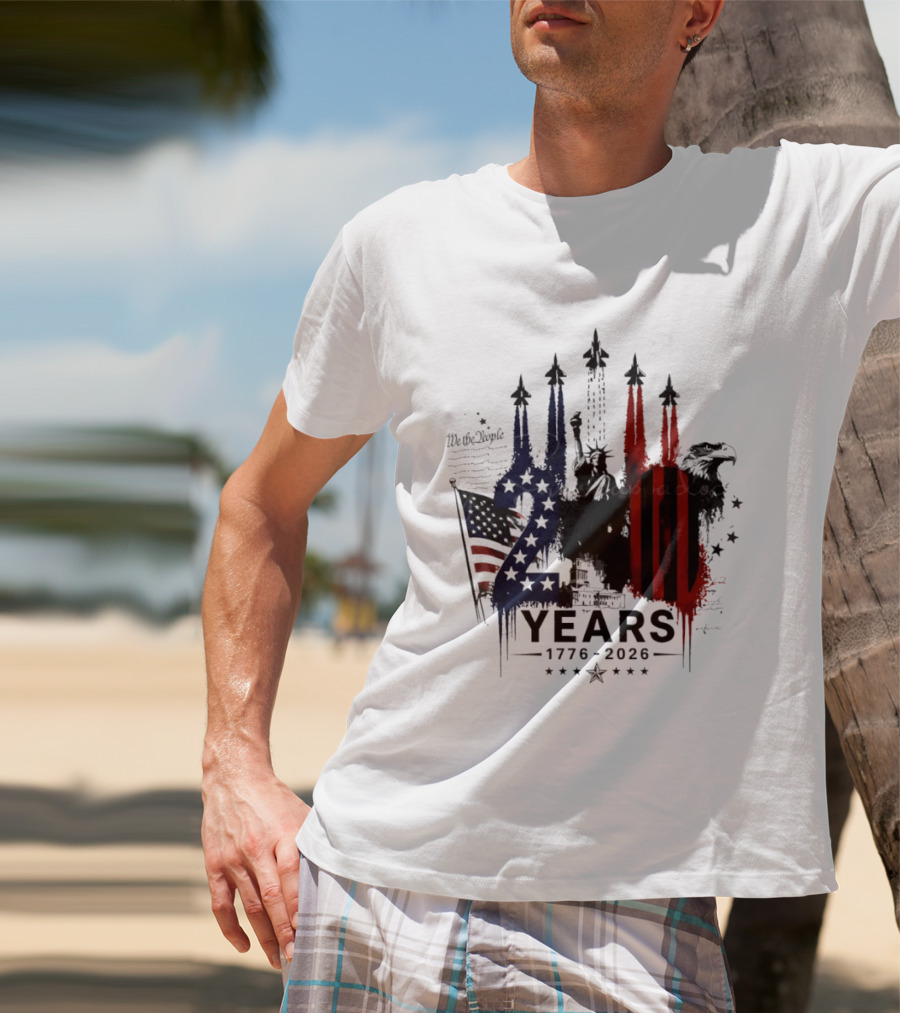 Semiquincentennial 250 Years 1776 2026 USA We The People Fireworks Statue Of Liberty Bald Eagle American Flag T-Shirt