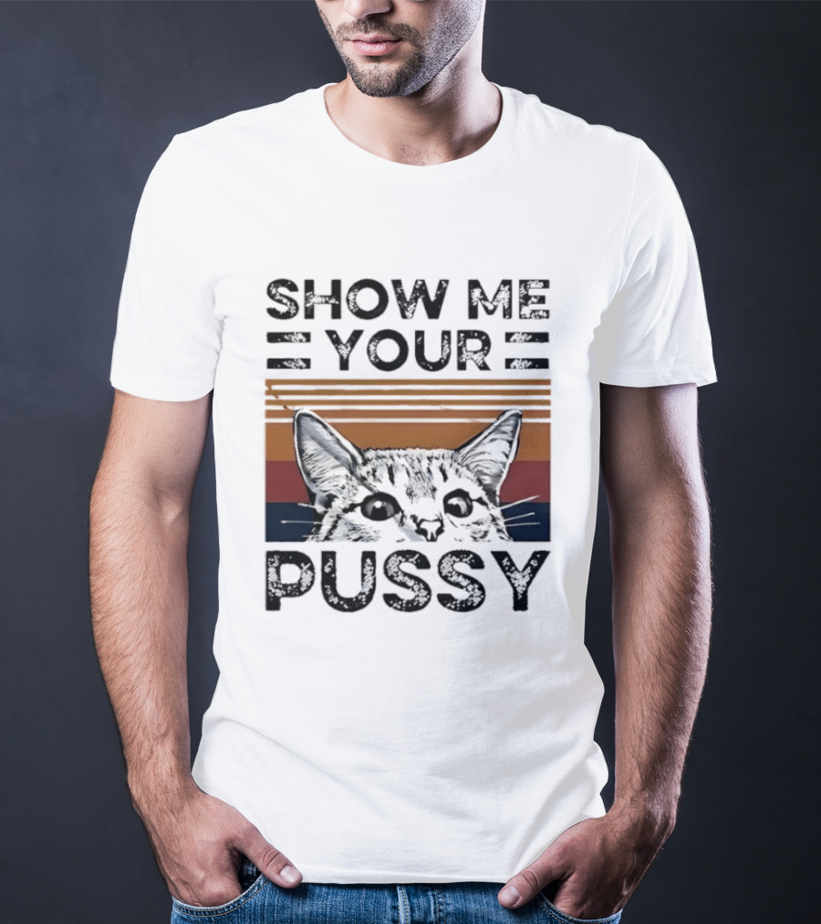 Show Me Your Pussy Cat Retro Sunset Kitty T-Shirt