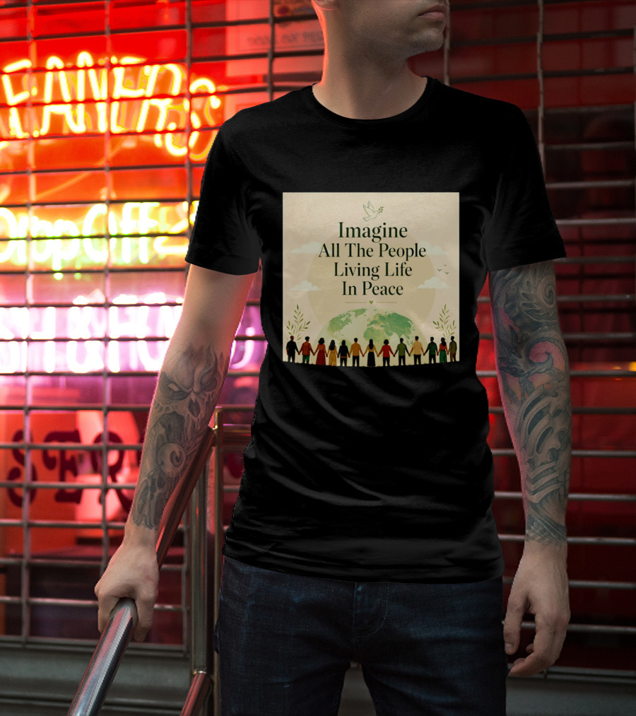 Imagine All The People Living Life In Peace Dove Earth Unity T-Shirt