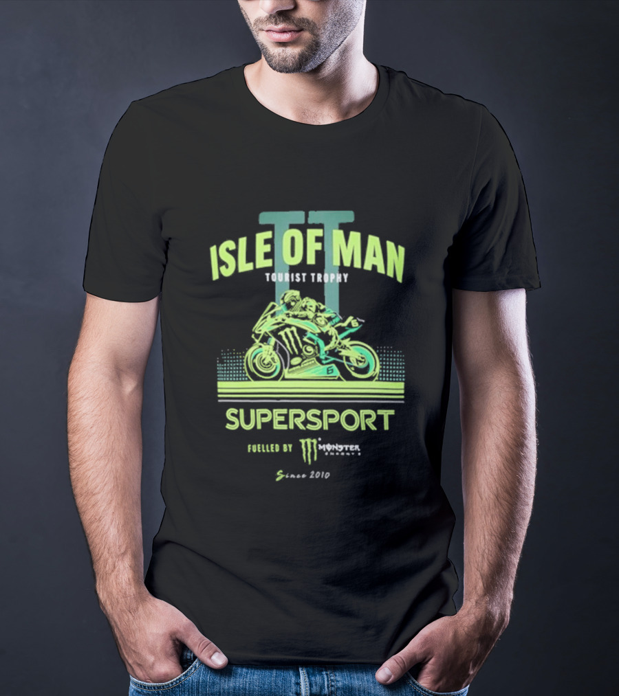 Isle Of Man TT Tourist Trophy Supersport Powered By Monster Energy Since 2010 T-Shirt