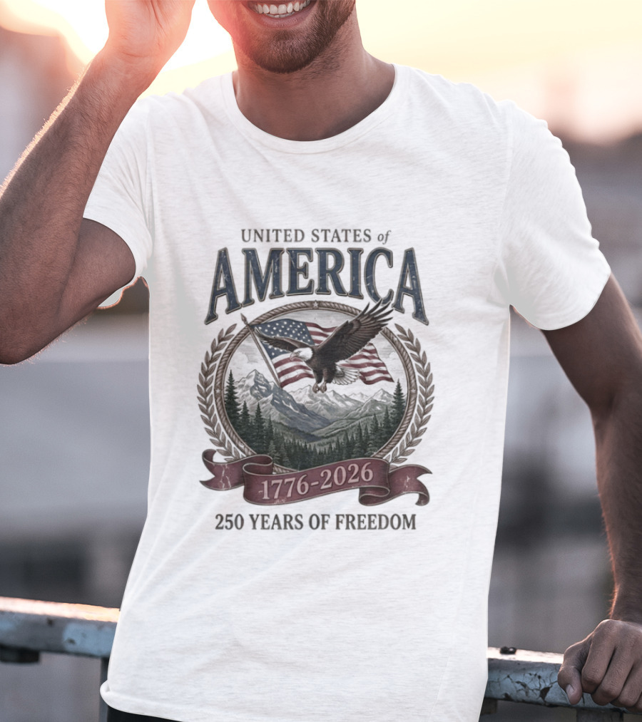 United States Of America 1776 2026 250 Years Of Freedom Eagle And Flag T-Shirt
