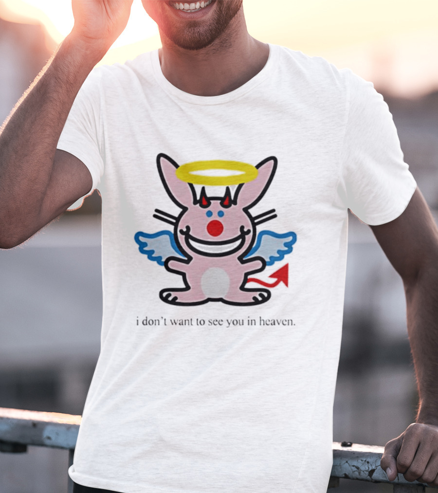 Angel Devil Rabbit I Don't Want To See You In Heaven Halo Wings Horns Red Tail T-Shirt