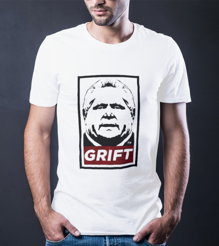 Doug Ford Grift Anti Corruption Political Protest T-Shirt