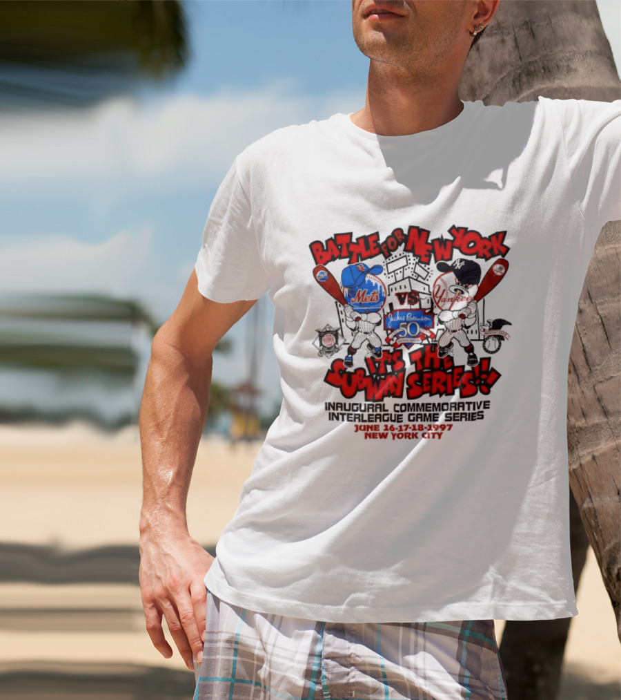 Battle For New York Vs It's The Subway Series Unpoliced Combative Interleague Game Series New York City T-Shirt