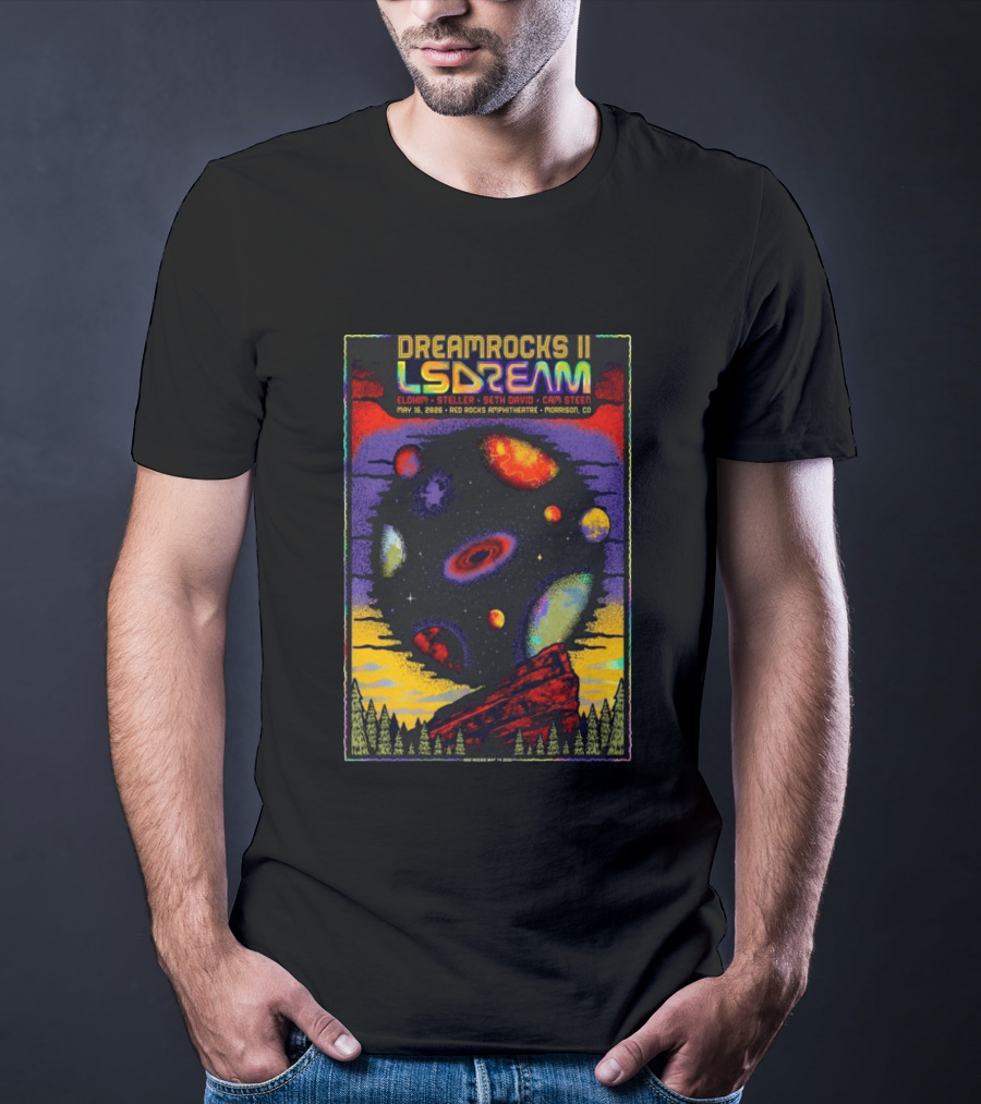 DREAMROCKS II LSDREAM Elohim Steller Seth David Cam Steen May 16 2026 Red Rocks Amphitheatre Morrison CO T-Shirt