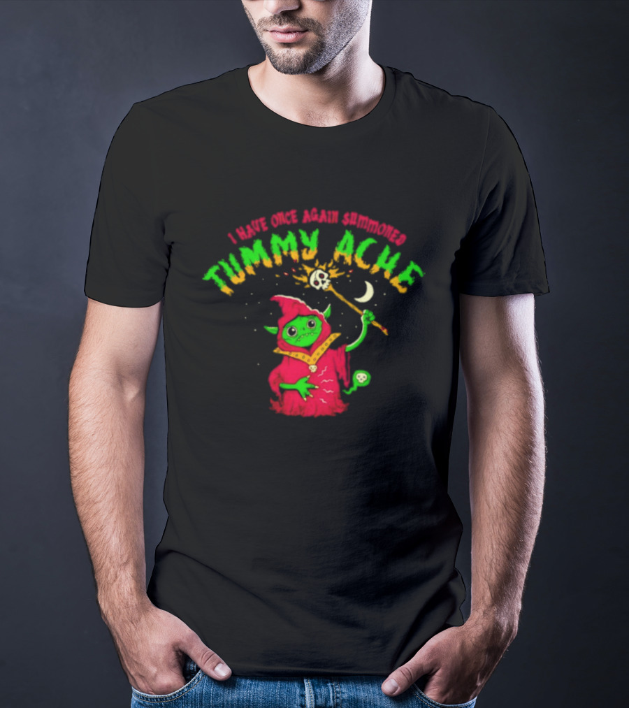 Goblin Wizard I Have Once Again Summoned Tummy Ache Magic Spell T-Shirt