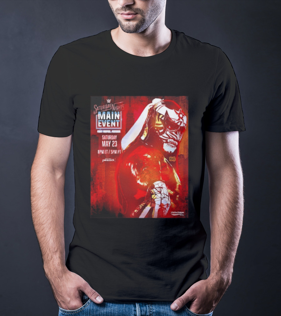 Saturday Night's Main Event May 23 Peacock Fort Wayne Indiana T-Shirt