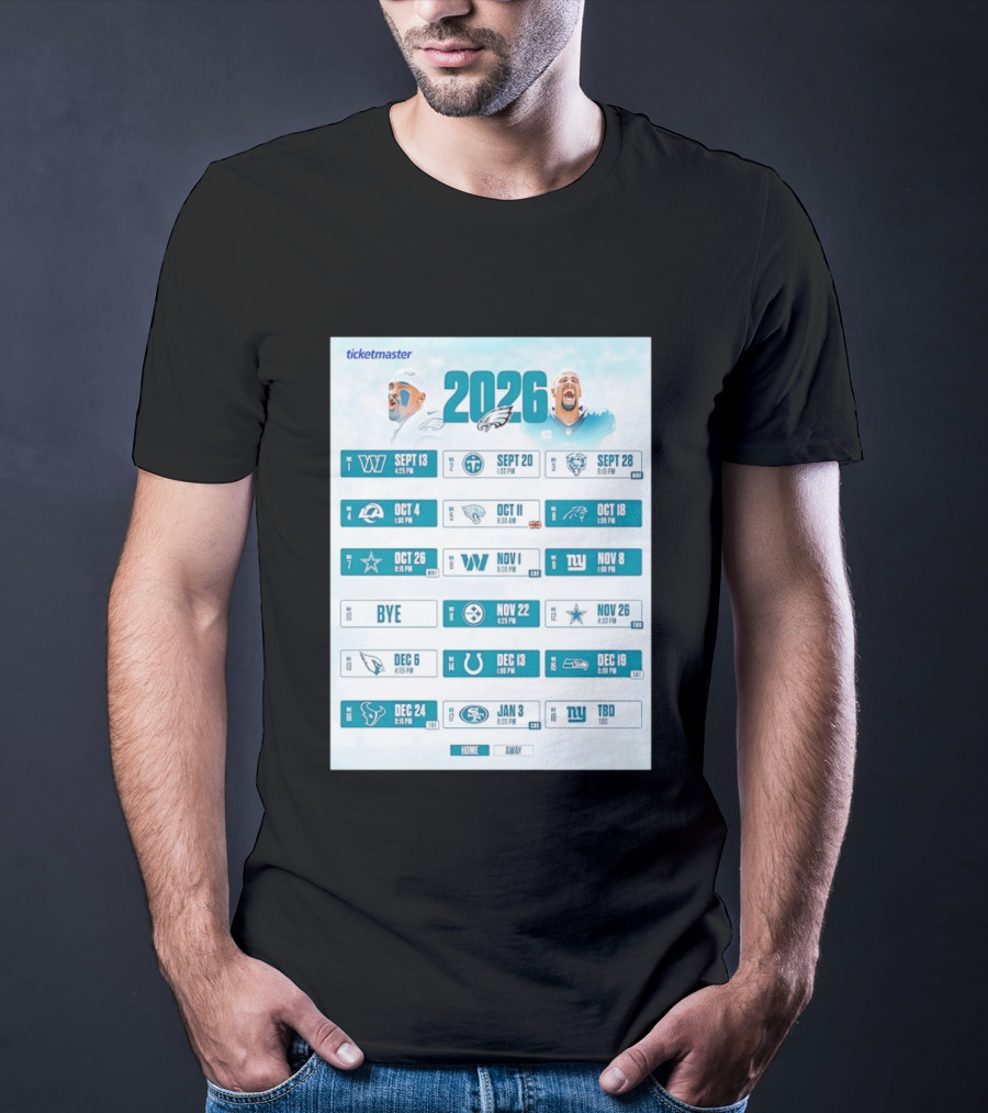 Philadelphia Eagles 2026 Season Schedule Ticketmaster All Kickoffs Home Away NFL Games T-Shirt