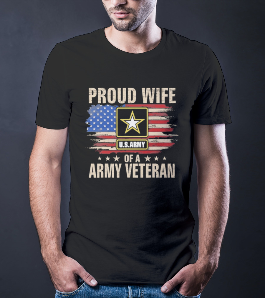 Proud Wife Of A U.S. Army Veteran American Flag Stars T-Shirt