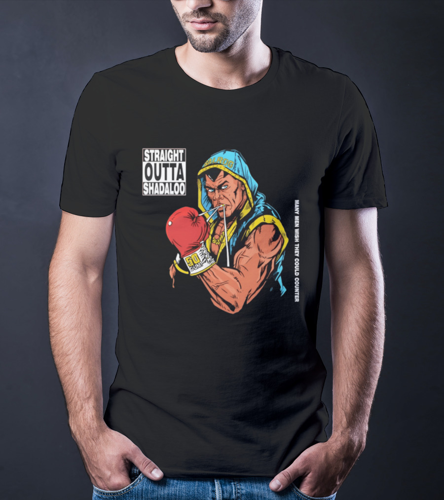 Straight Outta Shadaloo Balrog Boxer Many Men Wish They Could Counter 50 GUNZ T-Shirt